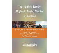 The Travel Productivity Playbook: Staying Effective on the Road