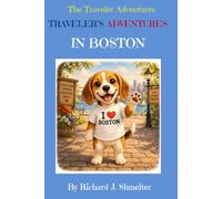 The Traveler Adventures: Traveler's Adventures in Boston