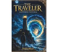 The Traveler: Discovering The Power