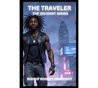 THE TRAVELER (THE INCIDENT)