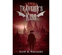 The Traveler's Kiss: 1 (The Lost Zenith)