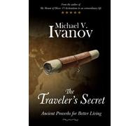 The Traveler's Secret: Ancient Proverbs for Better Living