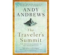 The Traveler's Summit: The Remarkable Sequel to The Traveler’s Gift