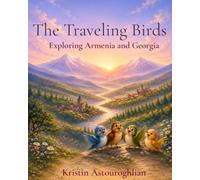 The Traveling Birds: Exploring Armenia and Georgia