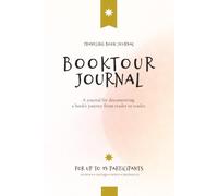 The Traveling Book Tour Journal: Memories and Reviews from a Shared Reading Journey