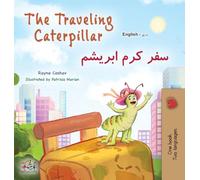 The Traveling Caterpillar (English Dari Bilingual Children's Book) (English Dari Bilingual Collection)
