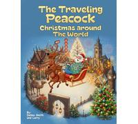 The Traveling Peacock: Christmas Around the World