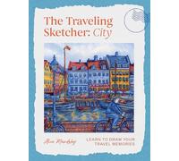 The Traveling Sketcher: City: Learn to Draw Your Travel Memories