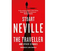 The Traveller and Other Stories: Thirteen unnerving tales from the bestselling author of The Twelve