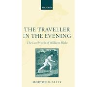 The Traveller in the Evening - The Last Works of William Blake