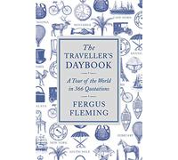 The Traveller's Daybook: A Tour of the World in 366 Quotations