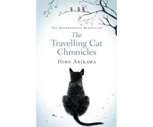 The Travelling Cat Chronicles: The uplifting million-copy bestselling Japanese t