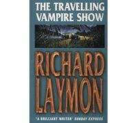 The Travelling Vampire Show: An unforgettable, spine-chilling horror novel