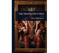 The Travels Of Cyrus