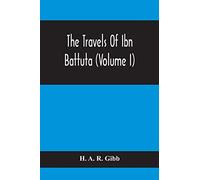The Travels Of Ibn Battuta (Volume I)