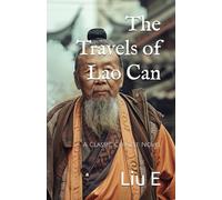 The Travels of Lao Can: A Classic Chinese Novel