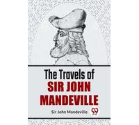The Travels of Sir John Mandeville