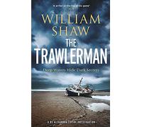 The Trawlerman : a Dungeness mystery starring DS Alexandra Cupidi
