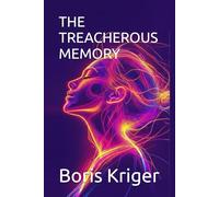 THE TREACHEROUS MEMORY (Philosophical Questions)