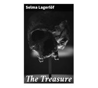 The Treasure: A Nordic Ghost Story of Murder, Stolen Silver, and Doomed Romance in Sixteenth-Century Sweden