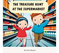 The Treasure Hunt at the Supermarket: A Shopping Adventure Full of Surprises and Secrets