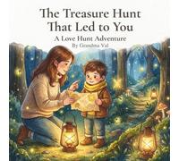 The Treasure Hunt That Led to You: A love hunt adventure