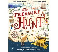 The Treasure Hunt : True stories of treasures lost, stolen and found