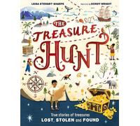 The Treasure Hunt: True stories of treasures lost, stolen and found