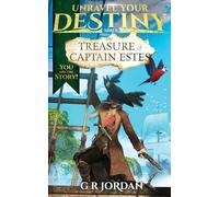 The Treasure of Captain Estes: 3 (Unravel Your Destiny)