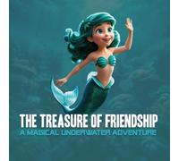 The Treasure of Friendship: A Magical Underwater Adventure