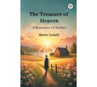 The Treasure of HeavenA Romance of Riches (Edition1)