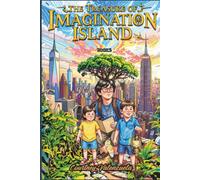 The Treasure of Imagination Island: The Lost City (The Imagination Adventures series)