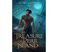 The Treasure of Peril Island: An adventure novel for teens