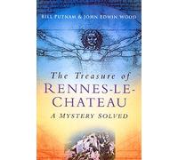The Treasure of Rennes-Le-Chateau: A Mystery Solved