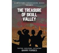 The Treasure of Skull Valley: 5 (A Mystery Searchers Book)