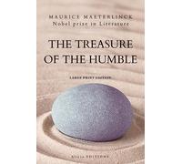 The Treasure of the Humble: Nobel prize in Literature - Large Print Edition