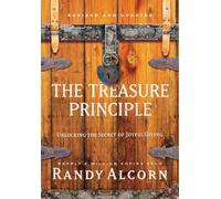 The Treasure Principle: Unlocking the Secret of Joyful Giving