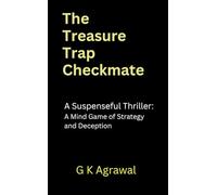 The Treasure Trap Checkmate: Unbeatable Gambler, and a Perfect Trap to recove the Kingdom's Treasure (Mind game historical thriller,)