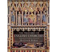 The Treasures of English Churches : Witnesses to the History of a Nation