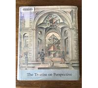 The Treatise on Perspective - Published & Unpublished: Published and Unpublished, Volume 59 (Studies in the History of Art Series)