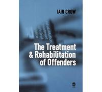 The Treatment and Rehabilitation of Offenders