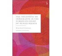 The Treatment of Immigrants in the European Court of Human Rights