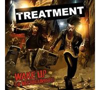 The Treatment - Wake Up The Neighborhood