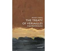 The Treaty of Versailles: A Very Short Introduction (Very Short Introductions)