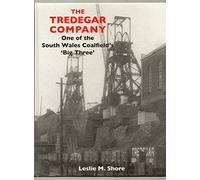The Tredegar Company: One of the South Wales Coalfield's 'Big Three'