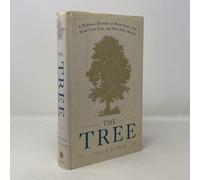 The Tree: A Natural History of What Trees Are, How They Live, And Why They Matter