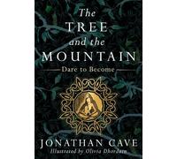 The Tree and the Mountain: Dare to Become