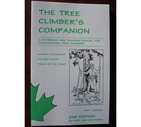 The tree climber's companion : a reference and training manual for professional tree climbers
