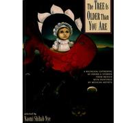 The Tree Is Older Than You Are: A Bilingual Gathering of Poems & Stories from Mex
