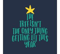 The Tree Isn't The Only Thing Getting Lit This Year Women's Christmas T-Shirt - Navy - L